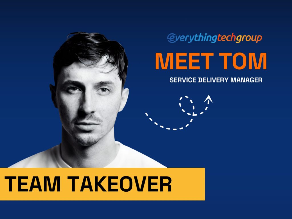 Tom Neilan, Service Delivery Manager at Everything Tech
